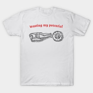 Wasting My Potential ∆ Nihilist Design T-Shirt